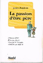 Jean Chapleau - La passion d'être père (1089) - Édition Stanké
